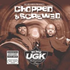 Jive Records Presents: Ugk - Chopped & Screwed