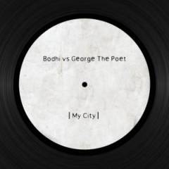 My City (Bodhi Vs. George the Poet)