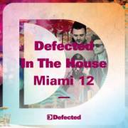 Defected In The House Miami '12