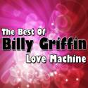 Love Machine - The Best Of Billy Griffin