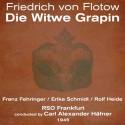 Friedrich von Flotow : Die Witwe Grapin (1945)