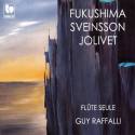 Fukushima - Sveinsson - Jolivet: Works for Solo Flute