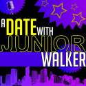 A Date with Junior Walker