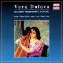 Russian Performing School: Vera Dulova, Vol. 1