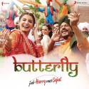 Butterfly (From "Jab Harry Met Sejal")