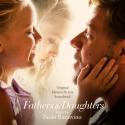 Fathers and Daughters (Original Motion Picture Soundtrack)