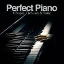 Perfect Piano: Chopin, Debussy & Satie