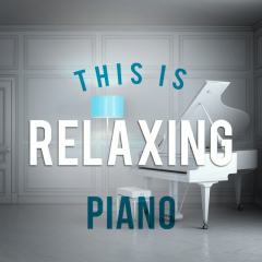 This Is Relaxing Piano
