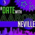 A Date with Aaron Neville