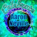Celebrate: Aaron Neville