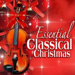 Essential Classical Christmas