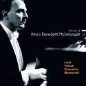 The Art of Arturo Benedetti Michelangeli:  Liszt, Franck, Granados, Marescotti