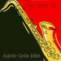 The Story Of... Antonio Carlos Jobim