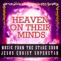 Heaven on Their Minds - Music from the Stage Show Jesus Christ Superstar