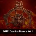 Orff: Carmina Burana, Vol. I