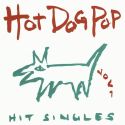 Hot Dog Pop Hit Singles Vol 1