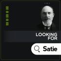 Looking for Satie