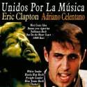 Unidos por la Música: Eric Clapton & Adriano Celentano