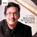 Llyr Williams: Wagner Without Words