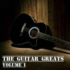 The Guitar Greats Volume 1