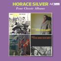 Four Classic Albums (Six Pieces of Silver / Further Explorations by the Horace Silver Quintet / The Stylings of Silver / Finger Poppin' with the Horace Silver Quintet)