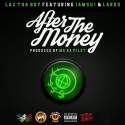 After the Money (feat. Iamsu! & Laroo)
