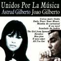 Unidos por la Música: Astrud Gilberto & Joao Gilberto