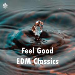 Feel Good EDM Classics