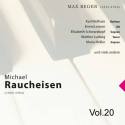 Michael Raucheisen Vol. 20