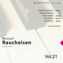 Michael Raucheisen Vol. 21