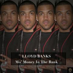 Lloyd Banks, Mo' Money in the Bank