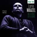 Milestones of a Legend - Lorin Maazel, Vol. 10