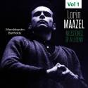 Milestones of a Legend - Lorin Maazel, Vol. 1
