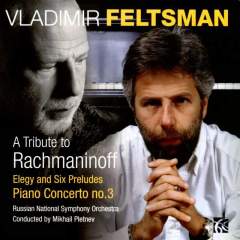 Rachmaninoff: Elegy, Six Preludes, Piano Concerto No. 3