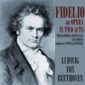 Fidelio, Op. 72: An Opera in Two Acts