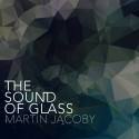 The Sound of Glass