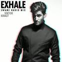Exhale (Swami Radio Mix)