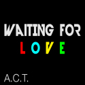 Waiting for Love