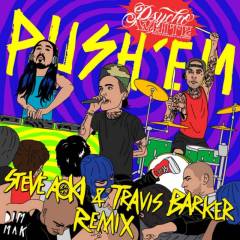 Push Em' (Steve Aoki & Travis Barker Remix)