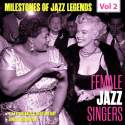 Milestones of Jazz Legends - Female Jazz Singers, Vol. 2