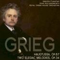 Grieg: Haugtussa, Op. 67; Two Elegiac Melodies, Op. 34