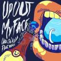 Up Out My Face (feat. Peaches)