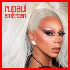 American (feat. The Cast of RuPaul's Drag Race, Season 10)