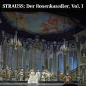 Strauss: Der Rosenkavalier, Vol. I