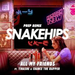 All My Friends (Prep Remix)