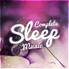Complete Sleep Music
