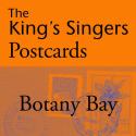 The King's Singers Postcards: Botany Bay - Single