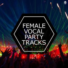 Female Vocal Party Tracks