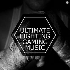 Ultimate Fighting Gaming Music