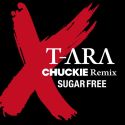 T-ARA "Sugar Free" (Chuckie Remix)
